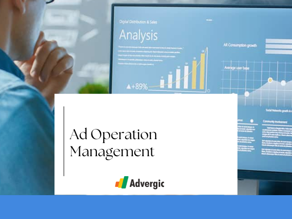 Ad Operation Management